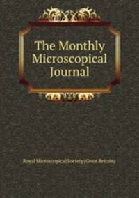The Monthly Microscopical Journal