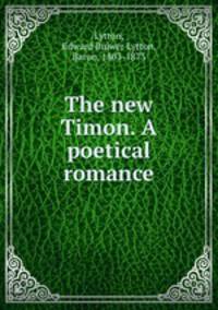 The new Timon. A poetical romance