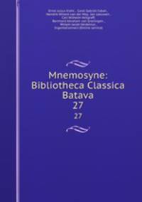 Mnemosyne: Bibliotheca Classica Batava. 27