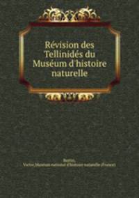 Revision des Tellinides du Museum d