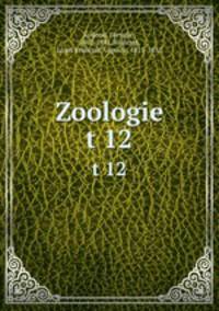 Zoologie. t 12
