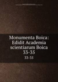 Monumenta Boica: Edidit Academia scientiarum Boica. 33-35