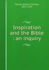 Inspiration and the Bible : an inquiry