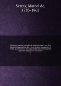 Nouveau manuel complet de pale?ontologie : ou, Des lois de l