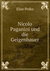 Nicolo Paganini und die Geigenbauer