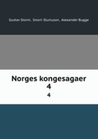 Norges kongesagaer. 4