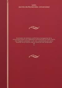 Elementos de botnica, conformes al proggrama de la Universidad Mayor de la Repblica entresacados de Payer, Sachs, Van Tieghem, Lanessan. 2. ed. corr. y aumentada por varios amantes de la ciencia, bajo la direccin del recopilador. 03