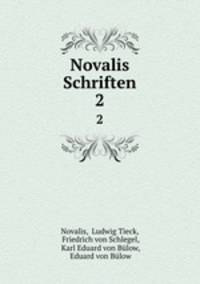 Novalis Schriften. 2