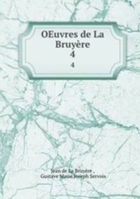 OEuvres de La Bruyre. 4