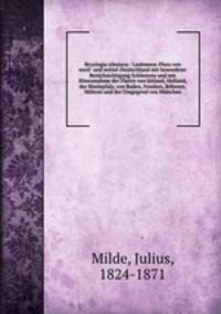 Bryologia silesiaca : Laubmoos-Flora von nord- und mittel-Deutschland mit besonderer Berucksichtigung Schlesiens und mit Hinzumahme der Floren von Jutland, Holland, der Rheinpfalz, von Baden, Franken, Bohmen, Mahren und der Umgegend von Munchen