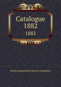 Catalogue. 1882