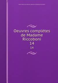 Oeuvres compltes de Madame Riccoboni. 14