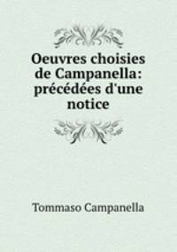 Oeuvres choisies de Campanella: precedees d