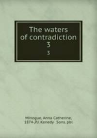 The waters of contradiction. 3