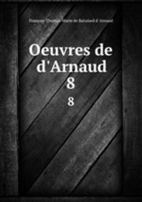 Oeuvres de d`Arnaud. 8