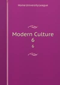 Modern Culture. 6