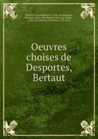 Oeuvres choises de Desportes, Bertaut