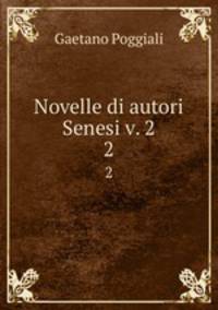 Novelle di autori Senesi v. 2. 2