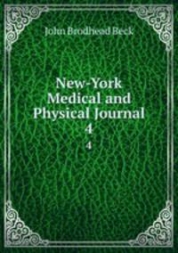 New-York Medical and Physical Journal. 4