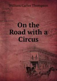 On the Road with a Circus