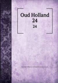Oud Holland. 24
