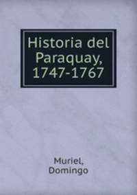 Historia del Paraquay, 1747-1767