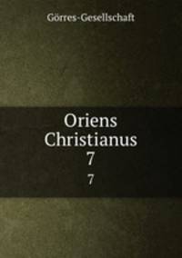 Oriens Christianus. 7