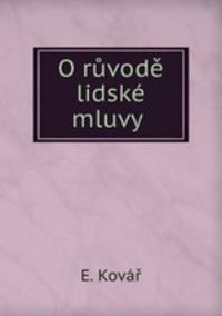 O ruvode lidske mluvy .