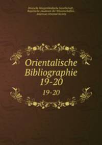 Orientalische Bibliographie. 19-20