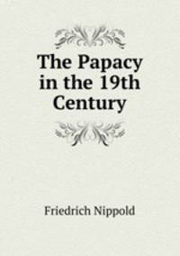 The Papacy in the 19th Century