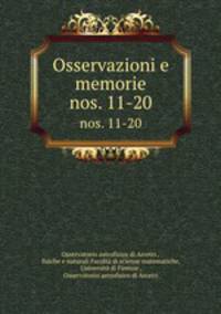 Osservazioni e memorie. nos. 11-20