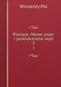 Poezyje: Nowe popr. i powiekszone wyd. 3