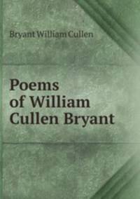 Poems of William Cullen Bryant