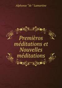 Premieros meditations et Nouvelles meditations