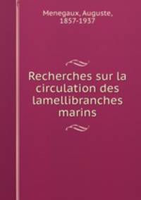 Recherches sur la circulation des lamellibranches marins