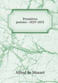 Premieres poesies--1829-1835