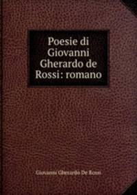 Poesie di Giovanni Gherardo de Rossi: romano