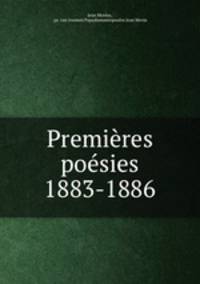 Premieres poesies 1883-1886.