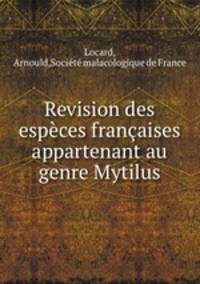 Revision des especes francaises appartenant au genre Mytilus