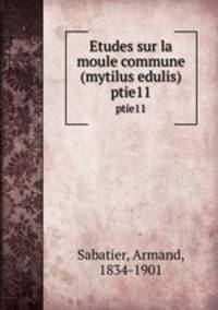 Etudes sur la moule commune (mytilus edulis). ptie11