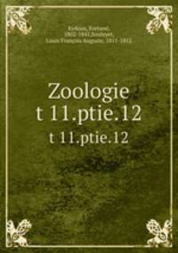 Zoologie. t 11.ptie.12
