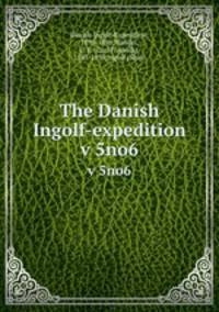 The Danish Ingolf-expedition. v 5no6