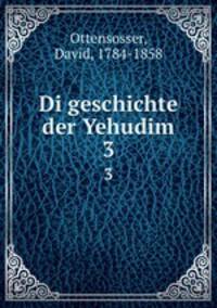 Di geschichte der Yehudim. 3