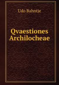 Qvaestiones Archilocheae .