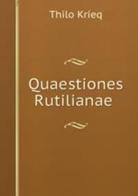Quaestiones Rutilianae .