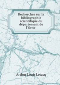 Recherches sur la bibliographie scientifique du departement de l