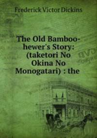 The Old Bamboo-hewer