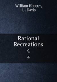 Rational Recreations. 4