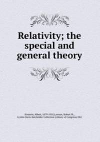 Relativity; the special and general theory