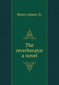 The reverberator a novel